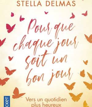POUR QUE CHAQUE JOUR SOIT UN BON JOUR