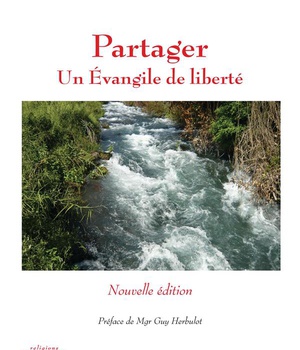PARTAGER - UN EVANGILE DE LIBERTE NOUVELLE EDITION - NOUVELLE EDITION