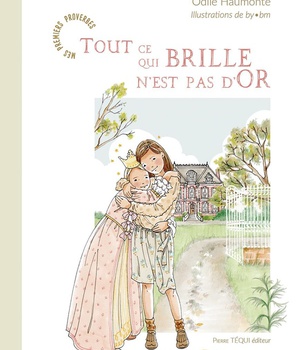 TOUT CE QUI BRILLE N'EST PAS D'OR - EDITION ILLUSTREE