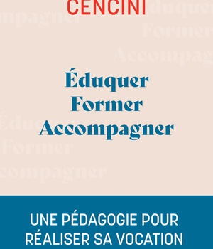 EDUQUER, FORMER, ACCOMPAGNER (EDITION 2024) - UNE PEDAGOGIE POUR AIDER A REALISER SA VOCATION