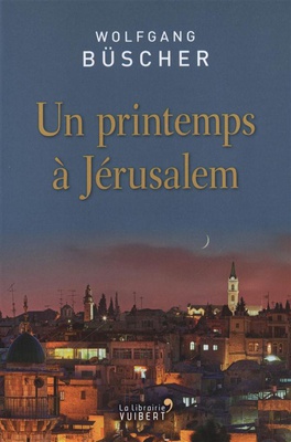 UN PRINTEMPS A JERUSALEM