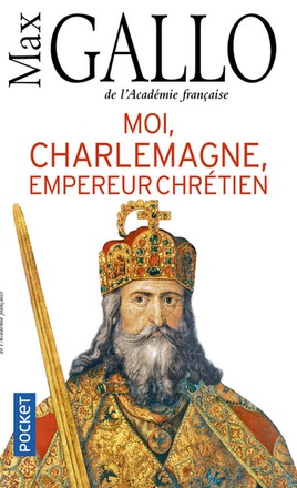 MOI, CHARLEMAGNE, EMPEREUR CHRETIEN