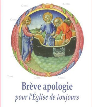 BREVE APOLOGIE POUR LEGLISE DE TOUJOURS