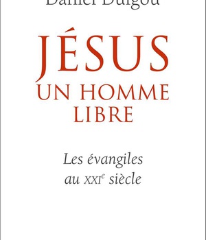 JESUS, UN HOMME LIBRE