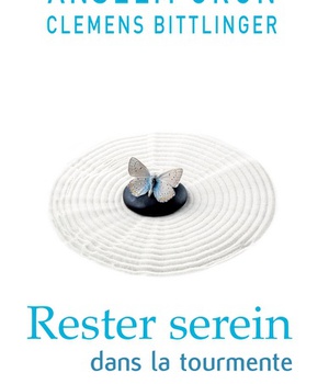 RESTER SEREIN DANS LA TOURMENTE