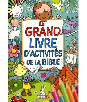 LE GRAND LIVRE D'ACTIVITES DE LA BIBLE