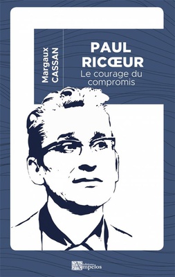 PAUL RICOEUR - LE COURAGE DU COMPROMIS