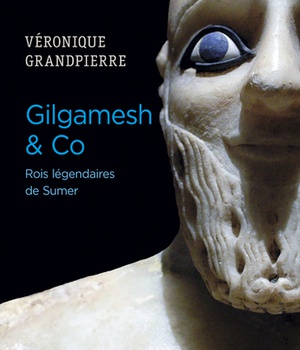 GILGAMESH & CO. ROIS LEGENDAIRES DE SUMER