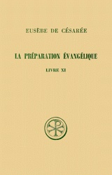 SC 292 LA PREPARATION EVANGELIQUE LIVRE XI