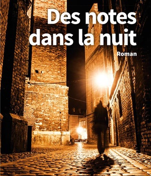 DES NOTES DANS LA NUIT