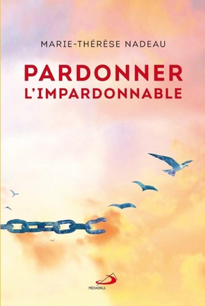 PARDONNER L'IMPARDONNABLE - NOUVELLE EDITION