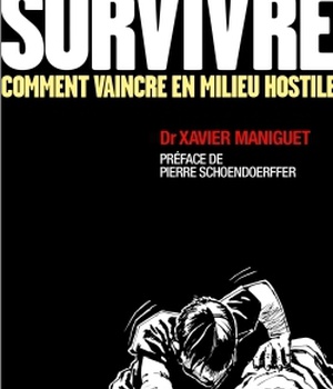 SURVIVRE - COMMENT VAINCRE EN MILIEU HOSTILE
