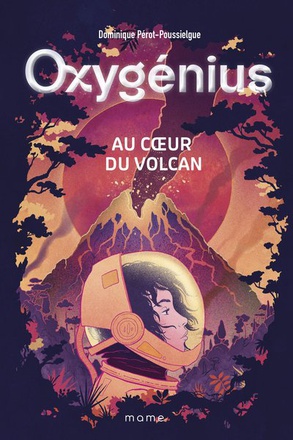 OXYGENIUS - AU COEUR DU VOLCAN, TOME 1