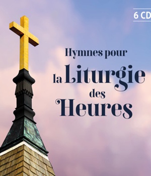 HYMNES POUR LA LITURGIE DES HEURES - 6 CD - ED. BAYARD MUSIQUE