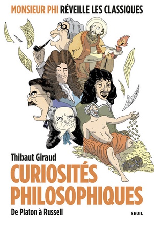 CURIOSITES PHILOSOPHIQUES - DE PLATON A RUSSELL