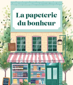LA PAPETERIE DU BONHEUR