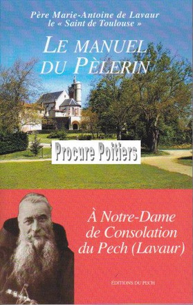 LE MANUEL DU PELERIN - A NOTRE-DAME DE CONSOLATION DU PECH