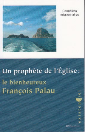 UN PROPHETE DE L'EGLISE : LE BIENHEUREUX FRANCOIS PALAU