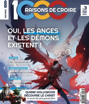 1000 RAISONS DE CROIRE #3 - ANGES ET DEMONS