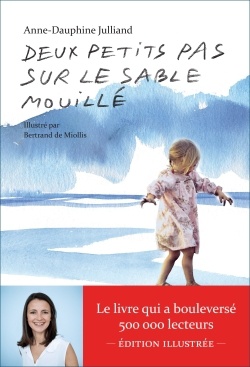 DEUX PETITS PAS SUR LE SABLE MOUILLE (EDITION ILLUSTREE)