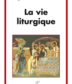 LA VIE LITURGIQUE