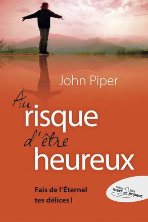 AU RISQUE D'ETRE HEUREUX