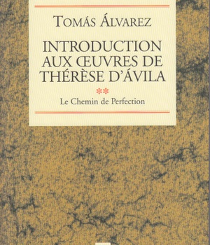 INTRODUCTION AUX OEUVRES DE THERESE D AVILA TOME 2
