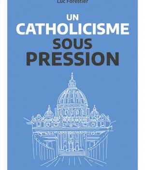 UN CATHOLICISME SOUS PRESSION