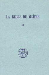 LA REGLE DU MAITRE T. III CONCORDANCE VERBALE DU TEXTE CRITIQUE CONFORME A L ORTHOGRAPHE DU MANUSCR