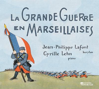 LA GRANDE GUERRE EN MARSEILLAISE - CD - AUDIO