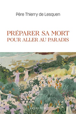 PREPARER SA MORT POUR ALLER AU PARADIS