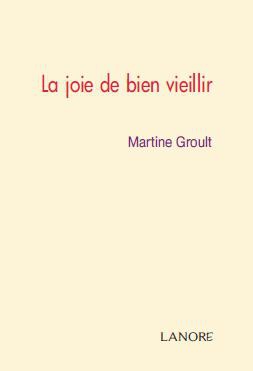 JOIE DE BIEN VIEILLIR (LA)