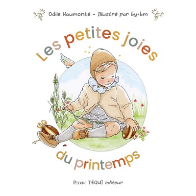 LES PETITES JOIES DU PRINTEMPS - EDITION ILLUSTREE