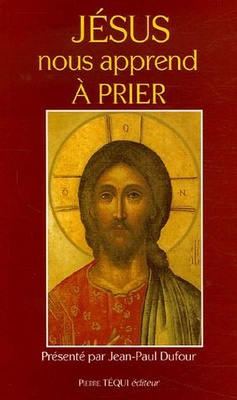 JESUS, NOUS APPREND A PRIER