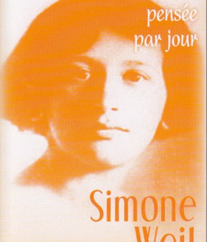 SIMONE WEIL : UNE PENSEE PAR JOUR