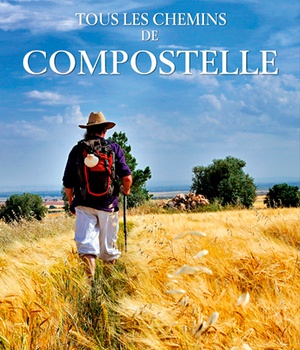 TOUS LES CHEMINS DE COMPOSTELLE