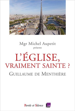 L'EGLISE, VRAIMENT SAINTE ? - CONFERENCES DE CAREME DE PARIS 2020