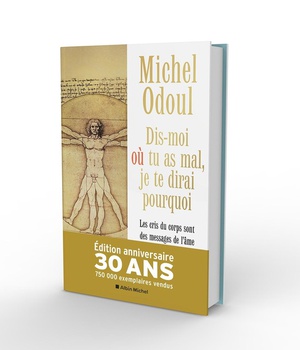 DIS-MOI OU TU AS MAL, JE TE DIRAI POURQUOI - EDITION COLLECTOR - LES CRIS DU CORPS SONT DES MESSAGES
