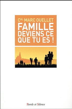 FAMILLE DEVIENS CE QUE TU ES !