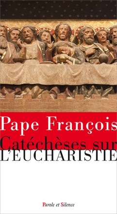 CATECHESES SUR L'EUCHARISTIE