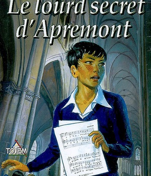 LES FAUCONS D'APREMONT - APREMONT TOME 5 - LE LOURD SECRET D'APREMONT