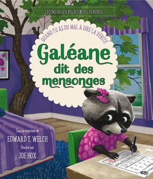 GALEANE DIT DES MENSONGES - QUAND TU AS DU MAL A DIRE LA VERITE