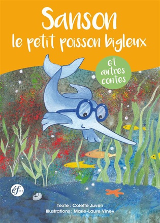 SAMSON, LE PETIT POISSON BIGLEUX ET AUTRES CONTES