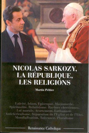 NICOLAS SARKOZY LA REPUBLIQUE LES RELIGIONS SUIVI DE LES CONQUETES LAIQUES