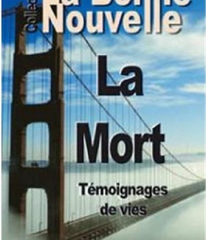 LA MORT : TEMOIGNAGE DE VIE