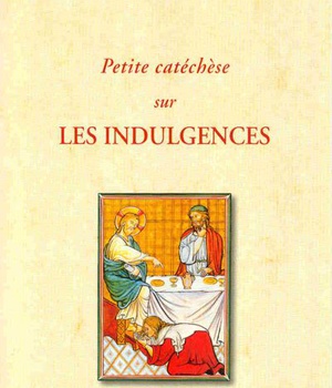 PETITE CATECHESE SUR LES INDULGENCES