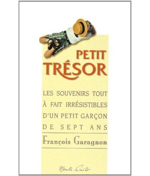 PETIT TRESOR - LES SOUVENIRS TOUT A FAIT IRRESISTIBLES DUN PETIT GARCON DE 7 ANS