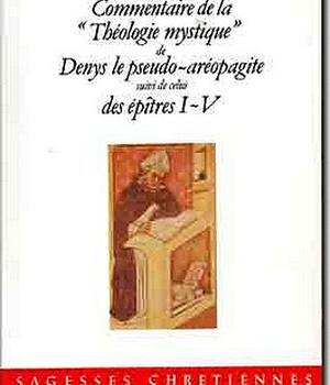 COMMENTAIRE DE LA THEOLOGIE MYSTIQUE DE DENYS LE PSEUDO-AREOPAGITE