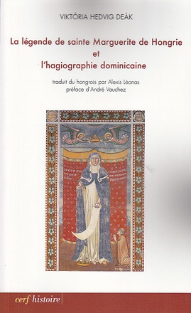 LA LEGENDE DE SAINTE MARGUERITE DE HONGRIE ET L'HAGIOGRAPHIE DOMINICAINE
