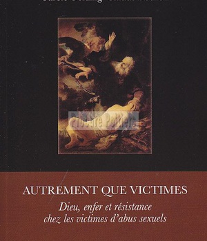 AUTREMENT QUE VICTIMES - DIEU, ENFER ET RESISTANCE CHEZ LES VICTIMES D'ABUS SEXUELS